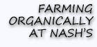 Farming Organically at Nash's
