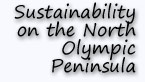 Sustainability on the North Olympic Peninsula