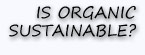 Is Organic Sustainable